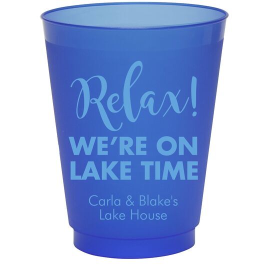 Relax We're on Lake Time Colored Shatterproof Cups